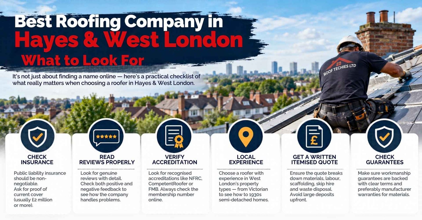 Best roofing company in Hayes and West London – checklist for choosing a reliable roofer, including insurance, reviews, accreditation, local experience, written quotes and guarantees.